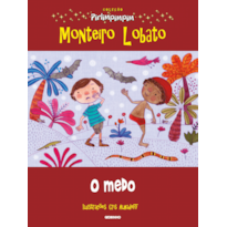 O MEDO: COLEÇÃO PIRLIMPIMPIM