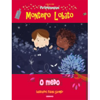 O MEDO: COLEÇÃO PIRLIMPIMPIM