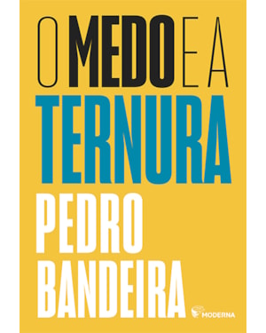 O medo e a ternura