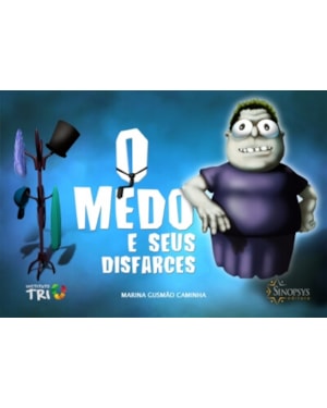 O medo e seus disfarces
