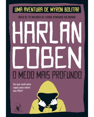 O MEDO MAIS PROFUNDO (MYRON BOLITAR - LIVRO 7)