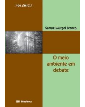 O MEIO AMBIENTE EM DEBATE