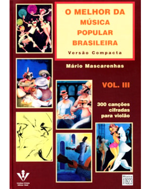 O MELHOR DA MÚSICA POPULAR BRASILEIRA - VERSÃO COMPACTA - VOL. 3