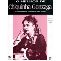 O MELHOR DE CHIQUINHA GONZAGA