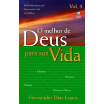 O MELHOR DE DEUS PARA SUA VIDA (VOL 3)