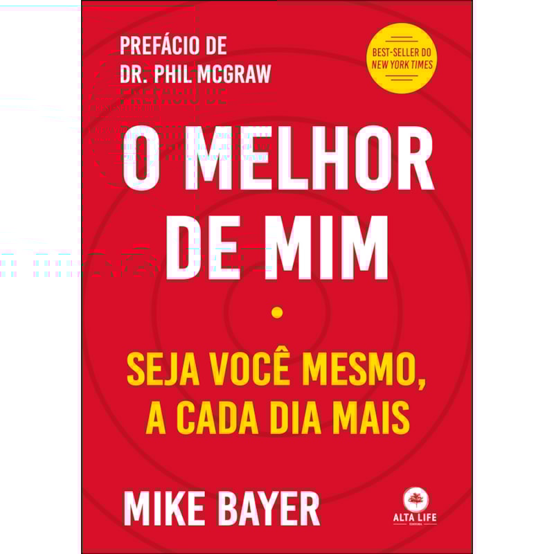 O melhor de mim: seja você mesmo, a cada dia mais