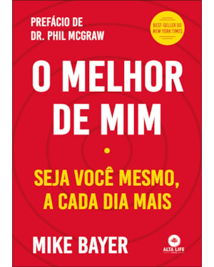 O melhor de mim: seja você mesmo, a cada dia mais