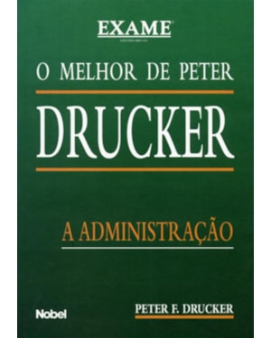 O MELHOR DE PETER DRUCKER : A ADMINISTRAÇÃO