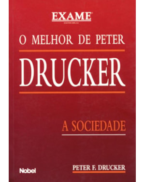 O MELHOR DE PETER DRUCKER : A SOCIEDADE