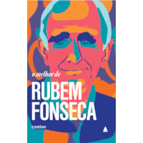 O MELHOR DE RUBEM FONSECA