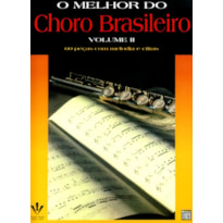 O MELHOR DO CHORO BRASILEIRO - VOLUME II