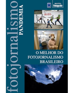 O MELHOR DO FOTOJORNALISMO BRASILEIRO: PANDEMIA