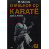 O melhor do karatê: Bassai, Kanku