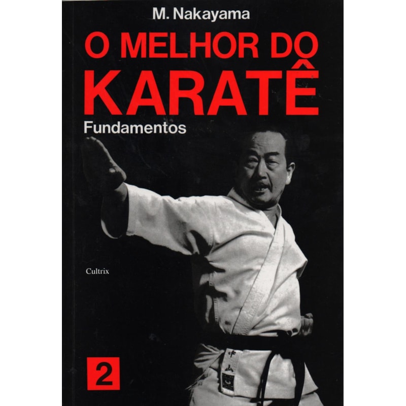 O melhor do karatê: fundamentos