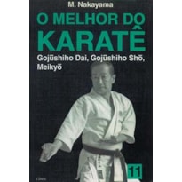 O melhor do karatê: Gujushiho Dai, Gujushiho Sho, Meikyo