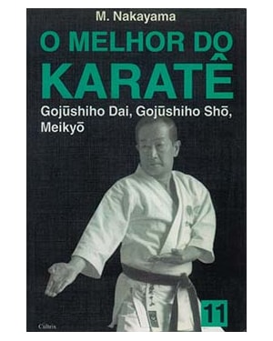 O melhor do karatê: Gujushiho Dai, Gujushiho Sho, Meikyo