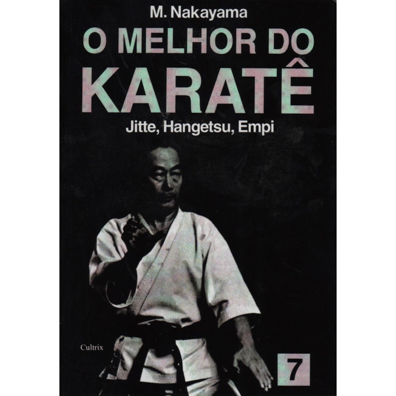 O melhor do karatê: Jitte, Hangetsu, Empi