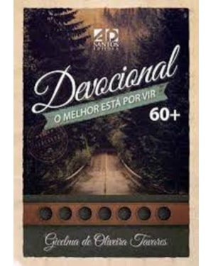O MELHOR ESTÁ POR VIR | 60+