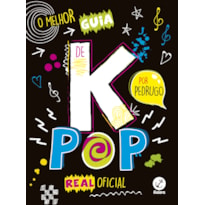 O MELHOR GUIA DE K-POP REAL OFICIAL