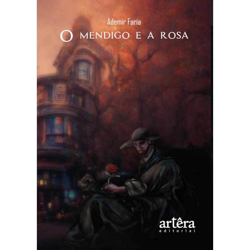 O MENDIGO E A ROSA