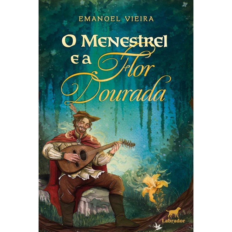 O MENESTREL E A FLOR DOURADA