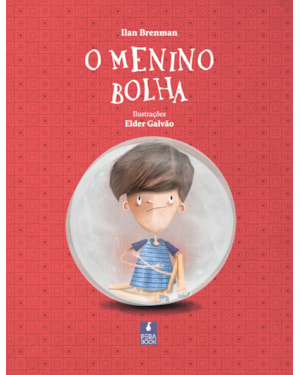 O MENINO BOLHA