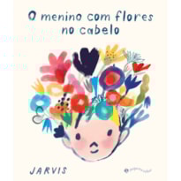 O MENINO COM FLORES NO CABELO