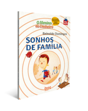 O menino do dinheiro - Sonhos de família