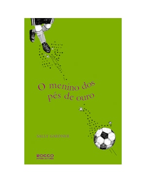 O MENINO DO PÉS DE OURO