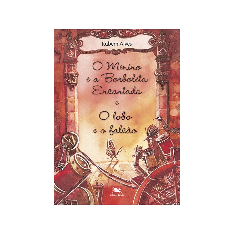 O MENINO E A BORBOLETA ENCANTADA. O LOBO E O FALCÃO