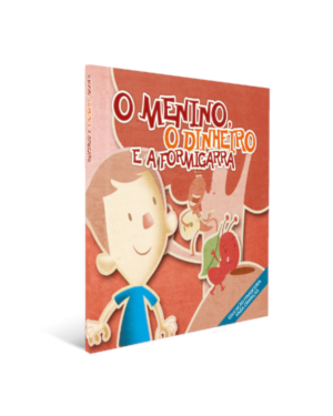 O menino, o dinheiro e a formigarra