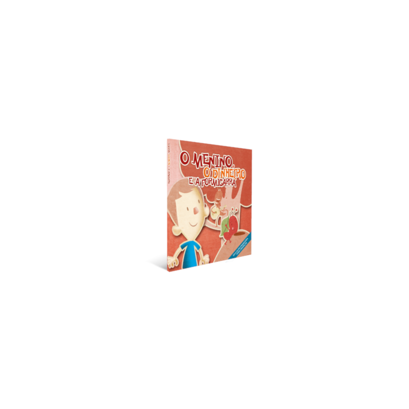 O menino, o dinheiro e a formigarra