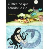 O MENINO QUE ACORDOU O RIO