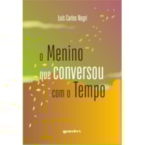 O menino que conversou com o tempo