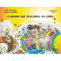 O MENINO QUE DESCOBRIU AS CORES