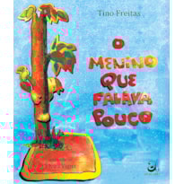 O MENINO QUE FALAVA POUCO