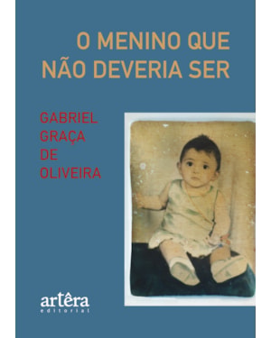 O MENINO QUE NÃO DEVERIA SER