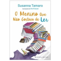 O MENINO QUE NÃO GOSTAVA DE LER