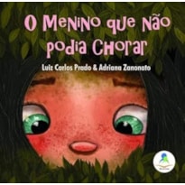 O MENINO QUE NÃO PODIA CHORAR