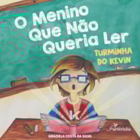 O MENINO QUE NÃO QUERIA LER: TURMINHA DO KEVIN