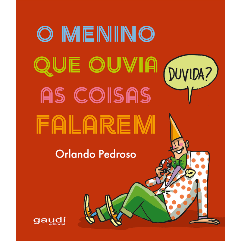 O MENINO QUE OUVIA AS COISAS FALAREM