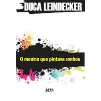 O menino que pintava sonhos