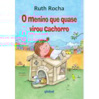 O MENINO QUE QUASE VIROU CACHORRO