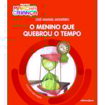 O MENINO QUE QUEBROU O TEMPO