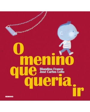 O MENINO QUE QUERIA IR