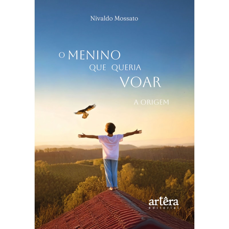 O MENINO QUE QUERIA VOAR: A ORIGEM