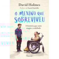 O MENINO QUE SOBREVIVEU: A HISTÓRIA QUE UNIU MAGIA E REALIDADE