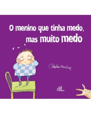 O menino que tinha medo, mas muito medo
