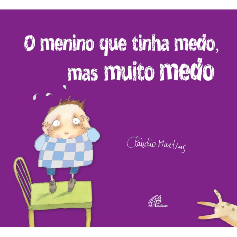 O MENINO QUE TINHA MEDO, MAS MUITO MEDO