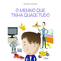 O MENINO QUE TINHA QUASE TUDO